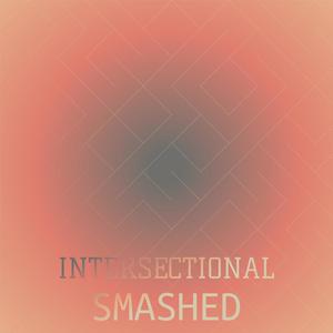 Intersectional Smashed