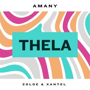Thela (feat. Zoloe & Xantel)