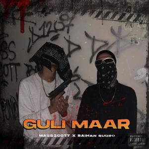 Guli Maar (feat. MASS $COTT) [Explicit]