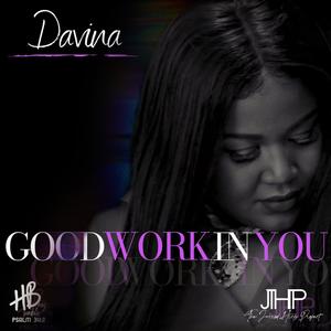 Davina - Good Work In You