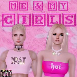 Me & My Girls (feat. 805 Enavol) (Explicit)