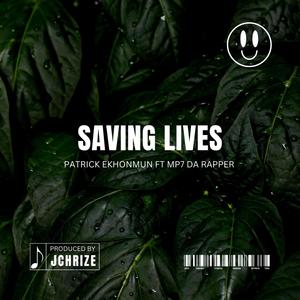 Saving Lives (feat. Mp7 Da Rapper)