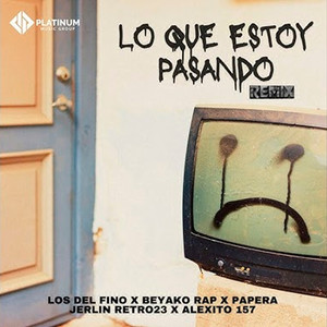 Lo Que estoy Pasando (Explicit)