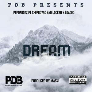 Dream(feat. locked N loaded & chefboyrg) (Explicit)