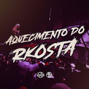 Aquecimento Do Rkosta (Explicit)