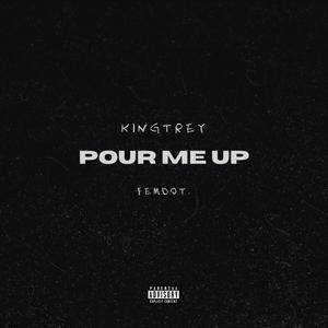 Pour Me Up (feat. femdot.) (Explicit)