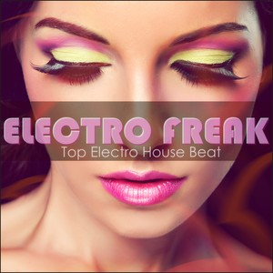 #electrofreak Top Electro House Beats