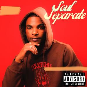 Soul Separate (Explicit)