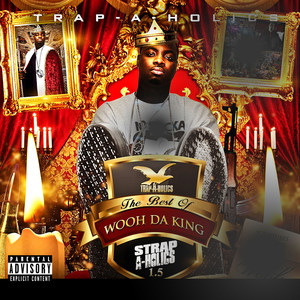 Strap-A-Holics 1.5 (The Best of Wooh Da King) [Explicit]