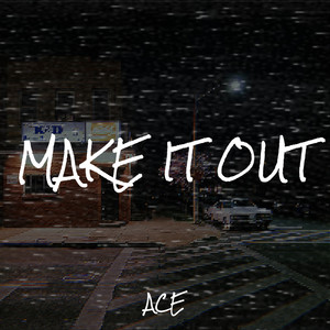 Make It Out (Explicit)
