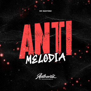 Anti Melodia (Explicit)