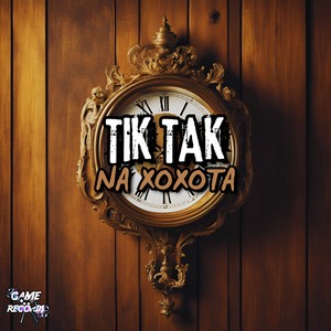 Tik Tak na Xoxota (Explicit)