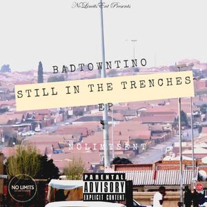 Still In The Trenches (Explicit)