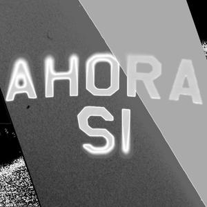 AHORA SI (feat. La Última Rima, Deecka & Raphcore) (Explicit)