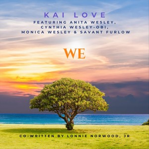 WE (feat. Anita Wesley, Cynthia Wesley-Obi, Monica Wesley & Savant Furlow)