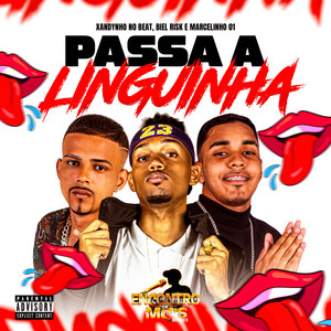 PASSA A LINGUINHA (Explicit)