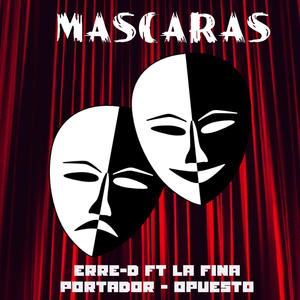 Mascaras (feat. la Fina, Portador & Opuesto) (Explicit)