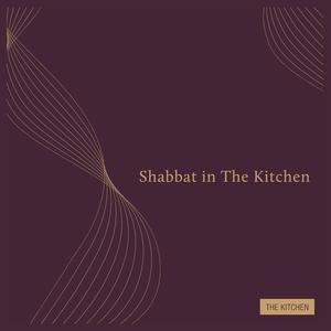 Shabbat in The Kitchen