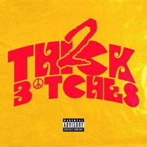 Two Thick *****es (feat. WhyJay) [Explicit]