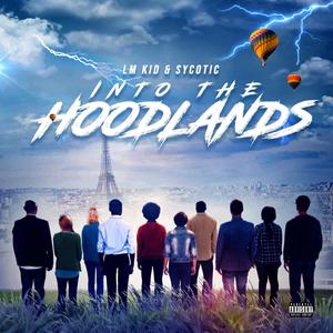 INTO THE HOODLANDS (Explicit)