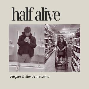 PurpLex - half alive (Explicit)