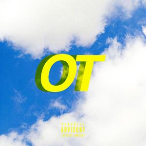 OT (feat. Cvvkai) (Explicit)