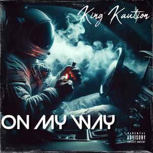 ON MY WAY (Explicit)