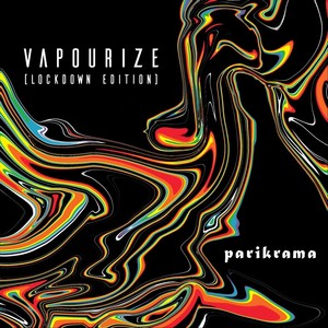 Vapourize (Lockdown Edition) (Explicit)