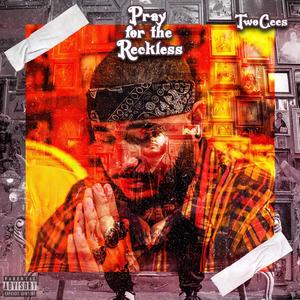 Pray for the Reckless (Explicit)