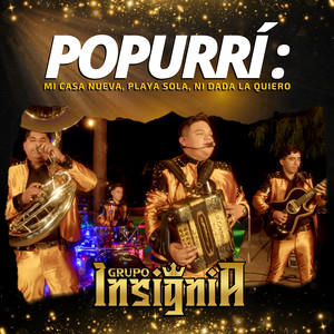 Popurrí: Mi Casa Nueva/ Playa Sola/ Ni Dada la Quiero