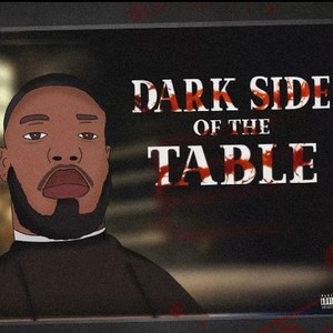 Dark Side Of The Table (Explicit)