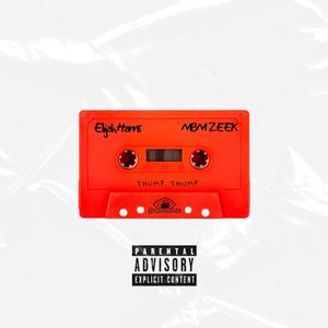 THUMP THUMP (feat. MBM ZEEK) (Explicit)