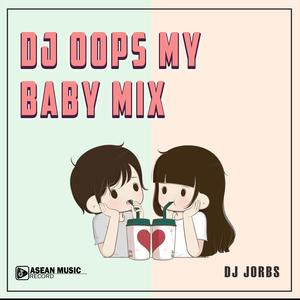 DJ Oops My Baby Mix