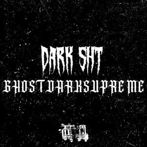 DARK SHT (Explicit)