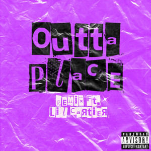 Outta Place Remix (Explicit)