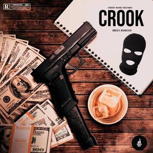 Crook (feat. Brixxbamgad) (Explicit)