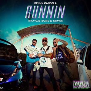 Runnin (feat. Krayzie Bone & Scvrr) (Explicit)
