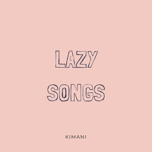 Lazy Songs