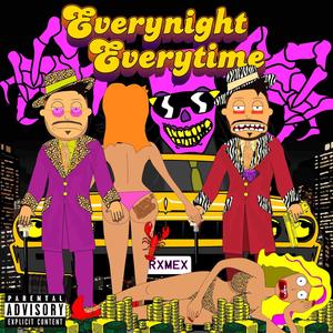 Everynight Everytime (Explicit)