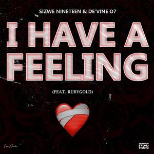 I Have A Feeling (feat. RubyGold)