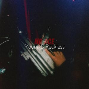 Young & Reckless (Explicit)