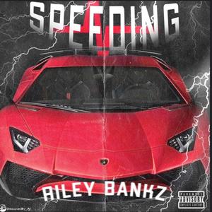 SPEEDING (Explicit)