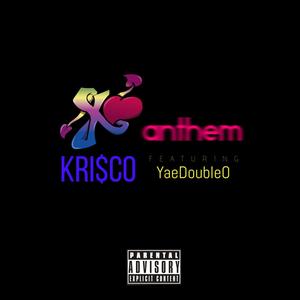 X<3 Anthem(feat. YaeDoubleO) (Explicit)
