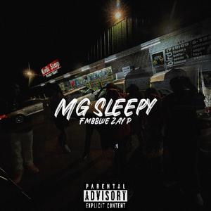 MG Sleepy (feat. Zay P) [Explicit]