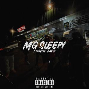 MG Sleepy (feat. Zay P) (Explicit)