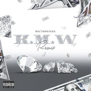 K.M.W (Remix) [Explicit]