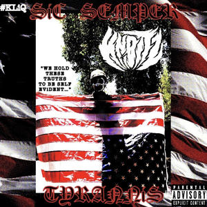 SiC SEMPER TYRANNiS (Explicit)