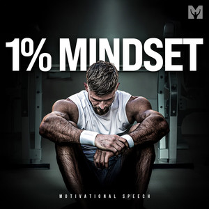 1% Mindset (Motivational Speech)