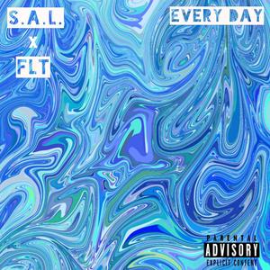 Every day (feat. FLT) (Explicit)