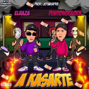 A Kasarte (feat. Punto40glockk) (Explicit)